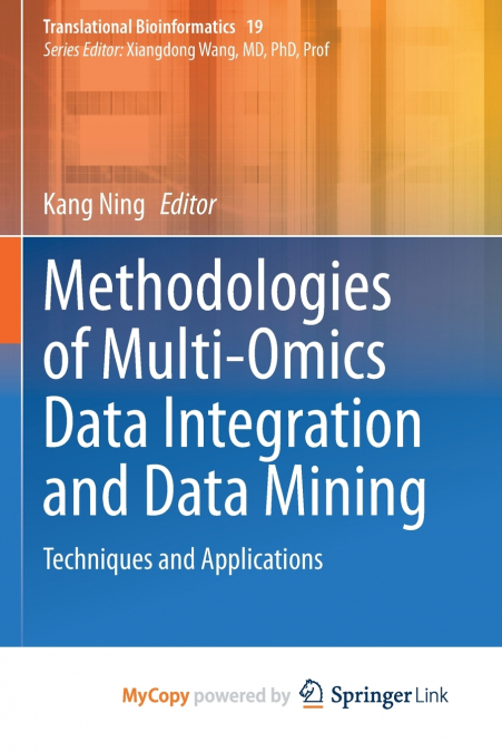 Methodologies of Multi-Omics Data Integration and Data Mining