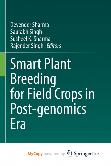 Smart Plant Breeding for Field Crops in Post-genomics Era