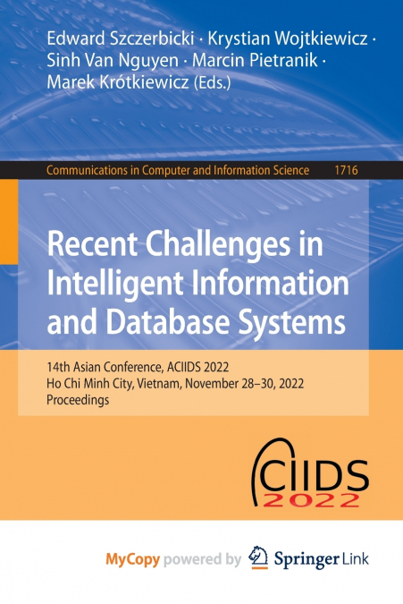 Recent Challenges in Intelligent Information and Database Systems