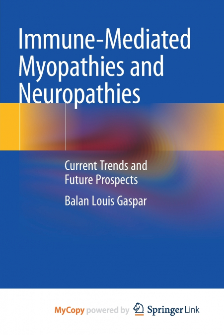 Immune-Mediated Myopathies and Neuropathies