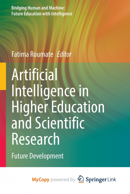 Artificial Intelligence in Higher Education and Scientific Research