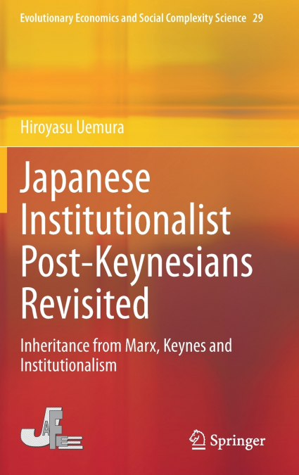 Japanese Institutionalist Post-Keynesians Revisited