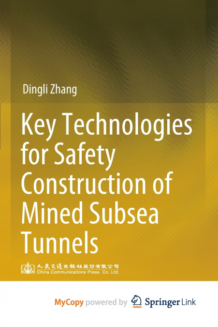 Key Technologies for Safety Construction of Mined Subsea Tunnels