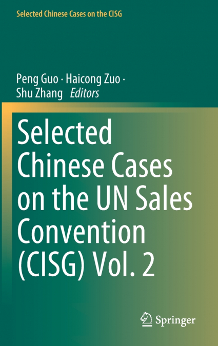 Selected Chinese Cases on the UN Sales Convention (CISG) Vol. 2
