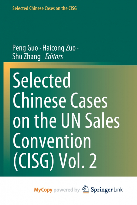 Selected Chinese Cases on the UN Sales Convention (CISG) Vol. 2