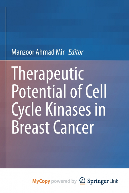 Therapeutic potential of Cell Cycle Kinases in Breast Cancer