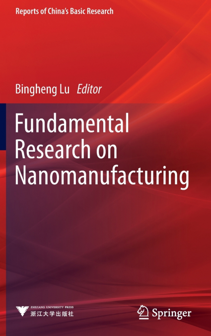 Fundamental Research on Nanomanufacturing