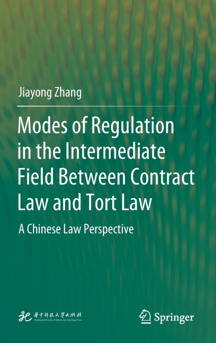 Modes of Regulation in the Intermediate Field Between Contract Law and Tort Law