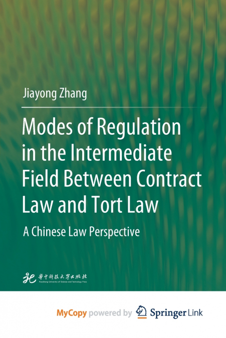Modes of Regulation in the Intermediate Field Between Contract Law and Tort Law