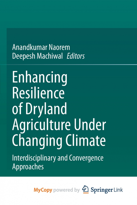 Enhancing Resilience of Dryland Agriculture Under Changing Climate
