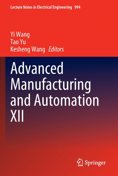 Advanced Manufacturing and Automation XII