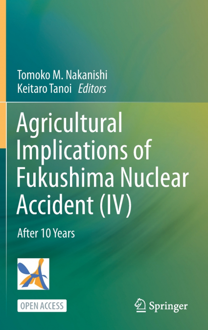 Agricultural Implications of Fukushima Nuclear Accident (IV)