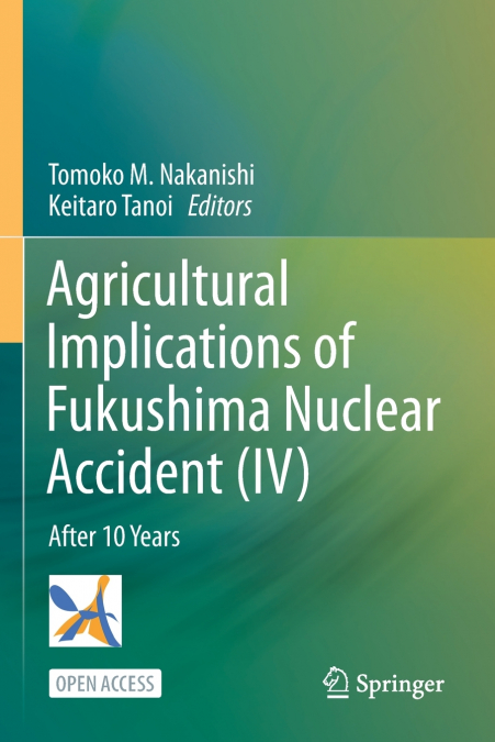 Agricultural Implications of Fukushima Nuclear Accident (IV)