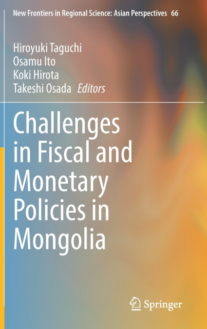 Challenges in Fiscal and Monetary Policies in Mongolia