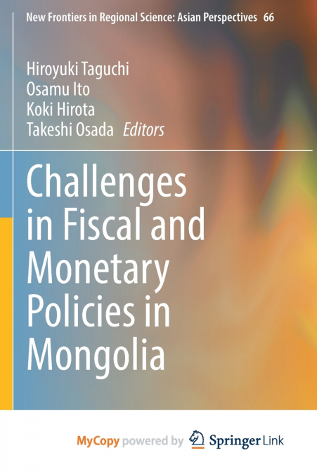 Challenges in Fiscal and Monetary Policies in Mongolia