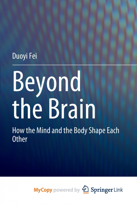 Beyond the Brain