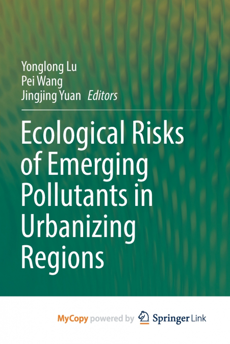 Ecological Risks of Emerging Pollutants in Urbanizing Regions