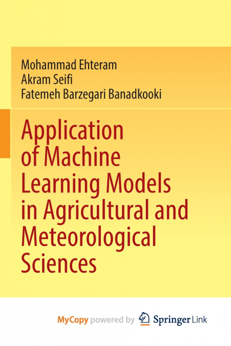 Application of Machine Learning Models in Agricultural and Meteorological Sciences