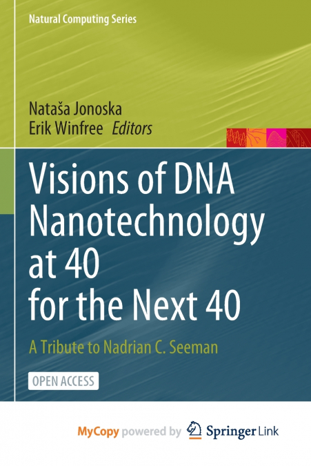 Visions of DNA Nanotechnology at 40 for the Next 40