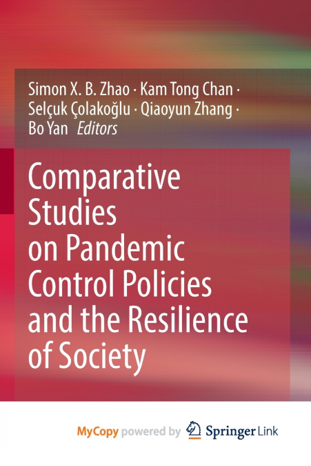 Comparative Studies on Pandemic Control Policies and the Resilience of Society