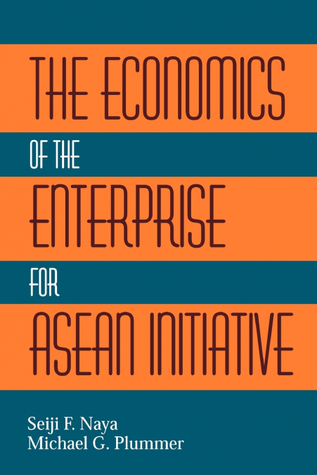The Economics of the Enterprise for ASEAN Initiative