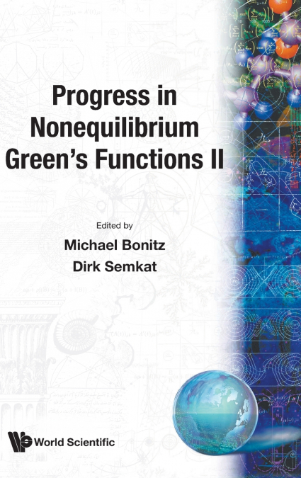 PROGRESS IN NONEQUILIBRIUM GREEN’S FUN..
