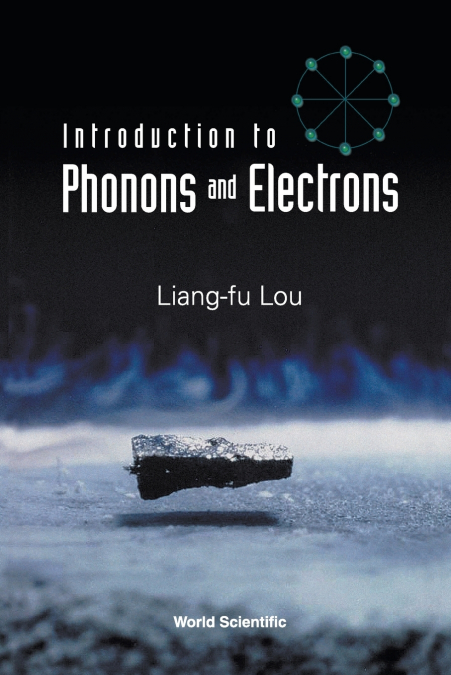 INTRODUCTION TO PHONONS & ELECTRONS