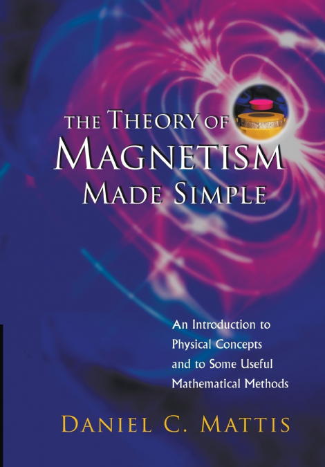 THEORY OF MAGNETISM MADE SIMPLE, THE
