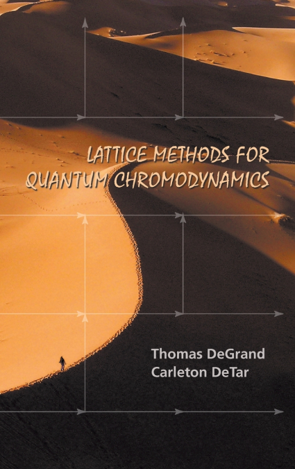 LATTICE METHODS FOR QUANTUM CHROMODYNA..