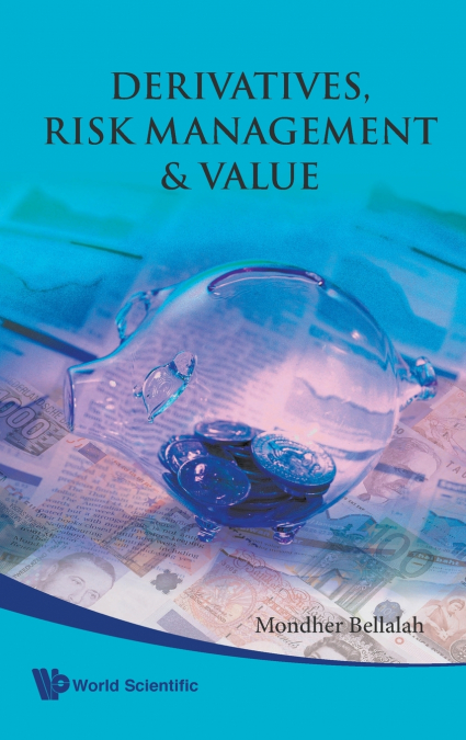 DERIVATIVES, RISK MANAGEMENT & VALUE