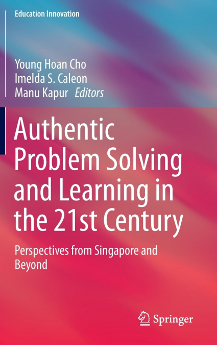 Authentic Problem Solving and Learning in the 21st Century