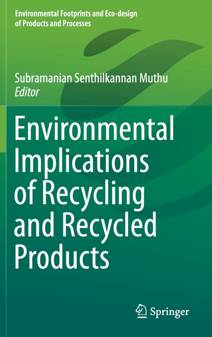 Environmental Implications of Recycling and Recycled Products