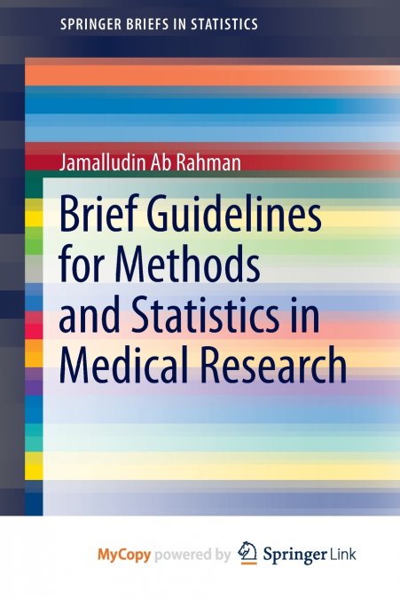 Brief Guidelines for Methods and Statistics in Medical Research