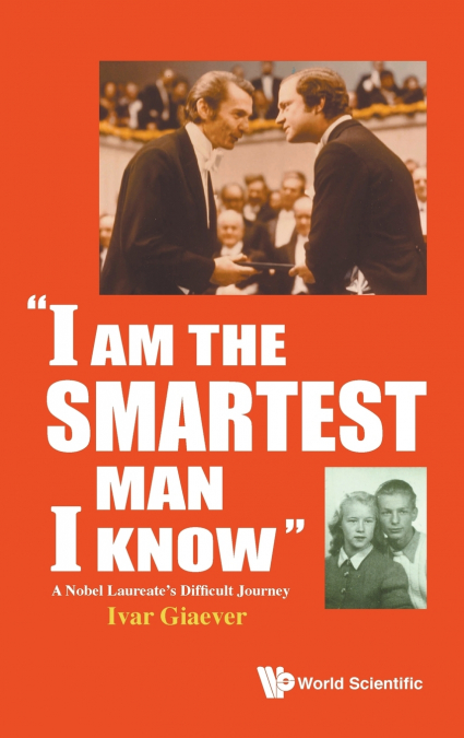 'I AM THE SMARTEST MAN I KNOW'