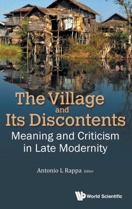 VILLAGE AND ITS DISCONTENTS, THE