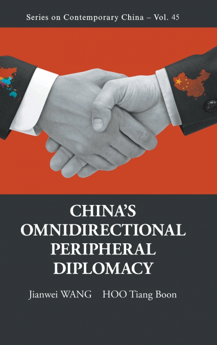 CHINA’S OMNIDIRECTIONAL PERIPHERAL DIPLOMACY