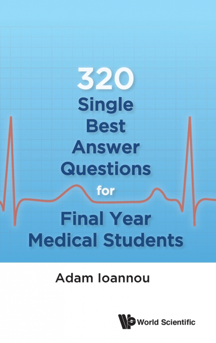 320 SINGLE BEST ANSWER QUESTIONS FINAL YEAR MEDICAL STUDENTS