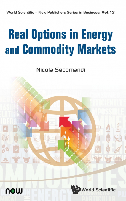 REAL OPTIONS IN ENERGY AND COMMODITY MARKETS