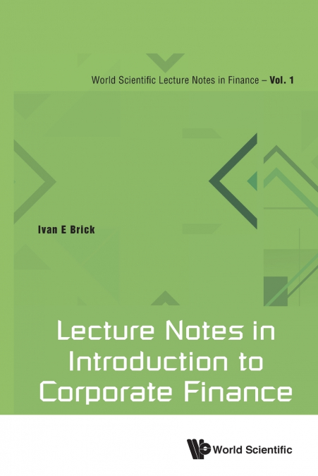 LECTURE NOTES IN INTRODUCTION TO CORPORATE FINANCE
