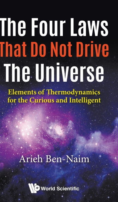 The Four Laws That Do Not Drive The Universe