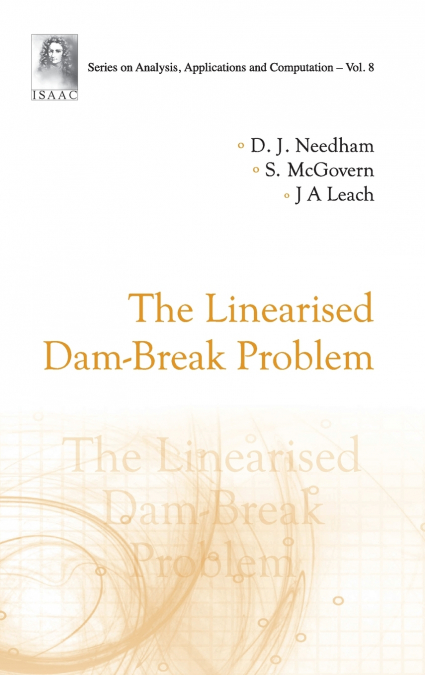 The Linearised Dam-Break Problem