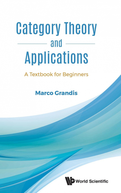 CATEGORY THEORY AND APPLICATIONS
