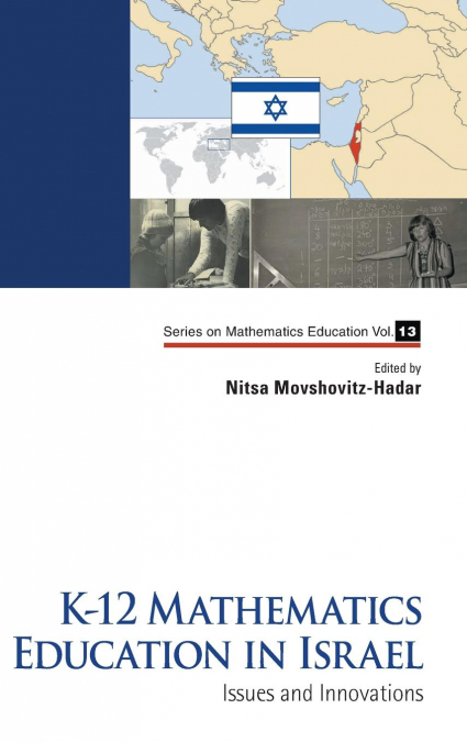 K-12 MATHEMATICS EDUCATION IN ISRAEL