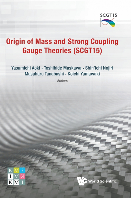Origin of Mass and Strong Coupling Gauge Theories (SCGT15)