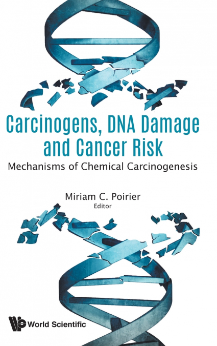 CARCINOGENS, DNA DAMAGE AND CANCER RISK