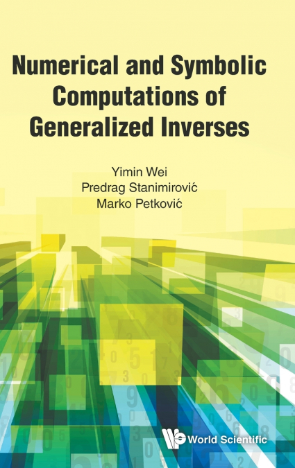 NUMERICAL AND SYMBOLIC COMPUTATIONS OF GENERALIZED INVERSES