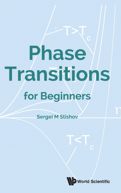 PHASE TRANSITIONS FOR BEGINNERS