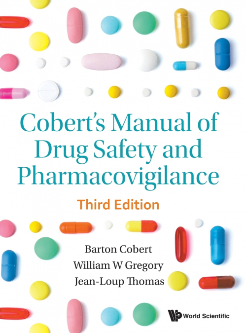 Cobert’s Manual of Drug Safety and Pharmacovigilance
