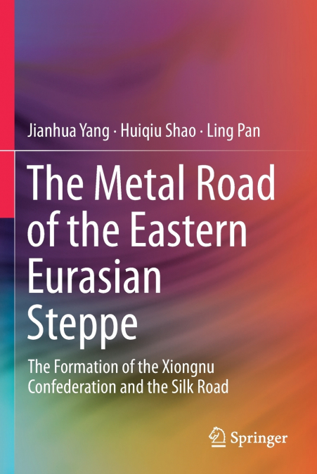 The Metal Road of the Eastern Eurasian Steppe