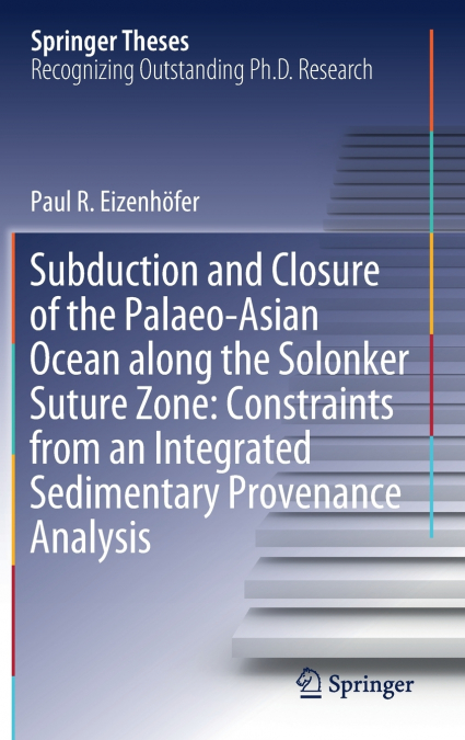 Subduction and Closure of the Palaeo-Asian Ocean along the Solonker Suture Zone